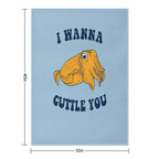 I Wanna Cuttle You Easy Care Throw Blanket