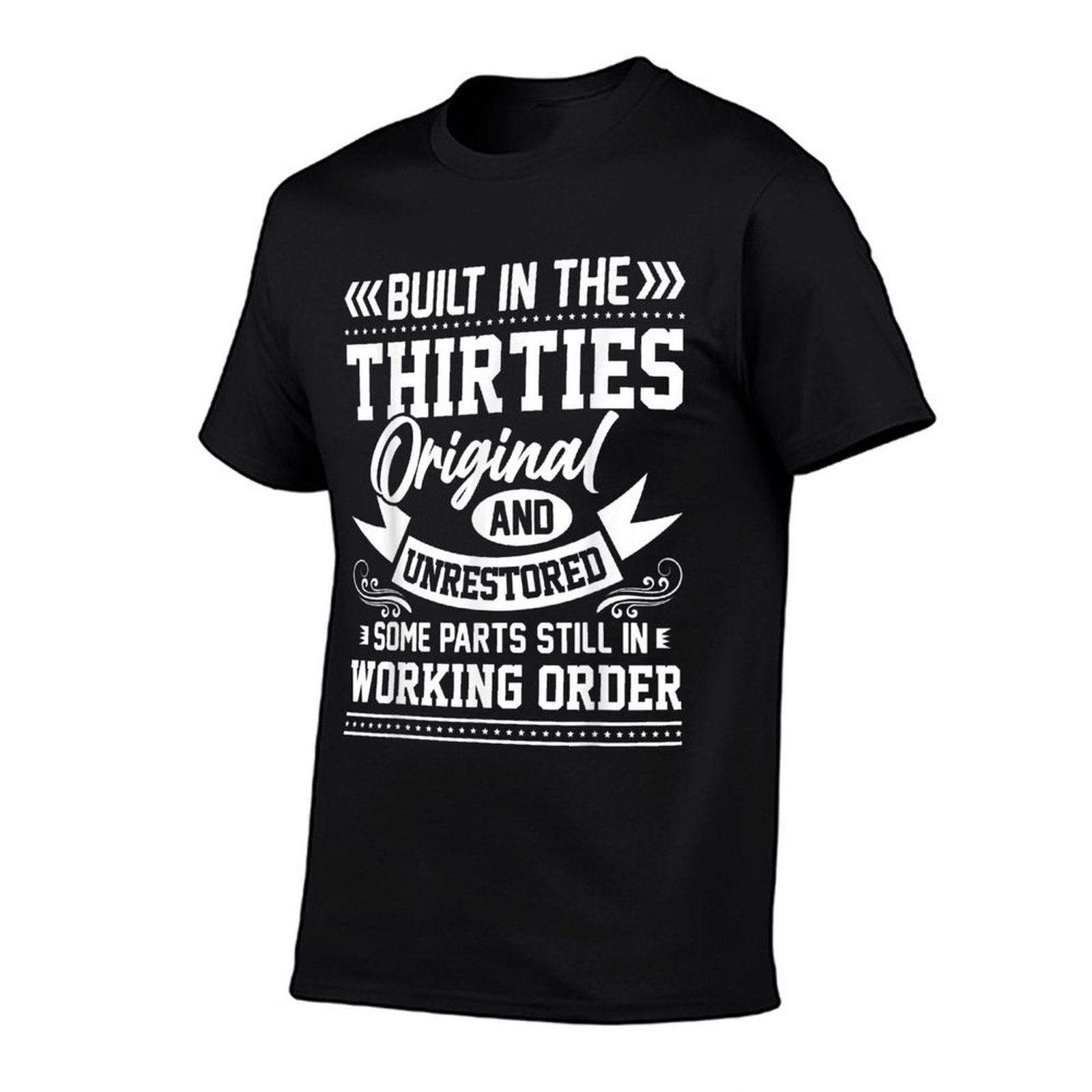 Built In The Thirties Original - 30 Years Old 30th Birthday  Versatile T-Shirt