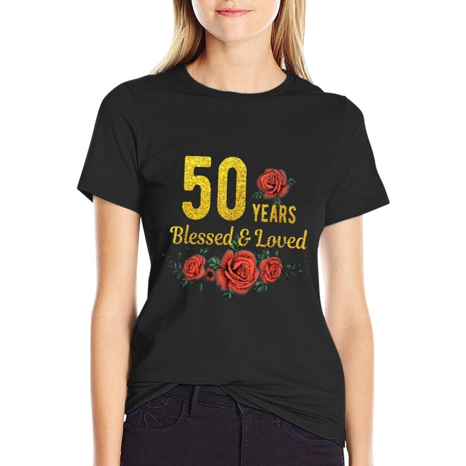 50 Years Blessed And Loved Rose Flower Floral 50th Birthday  Affordable Price T-Shirt