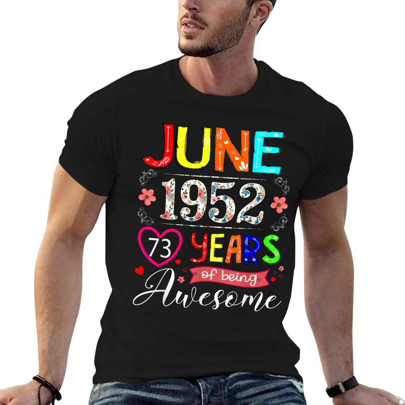 73 Year Old June 1952 Floral 73rd Birthday Girl Women  Versatile T-Shirt