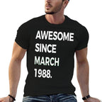 Awesome Since March 1988 - 30th Birthday T-shirt  Easy-care T-Shirt