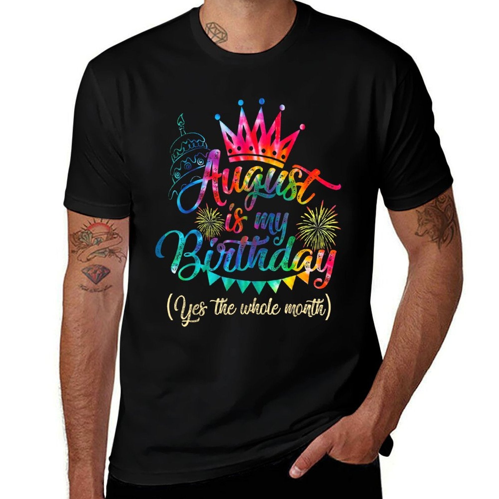 August Is My Birthday Month Yep The Whole Month Girl Gift  Durable T-Shirt