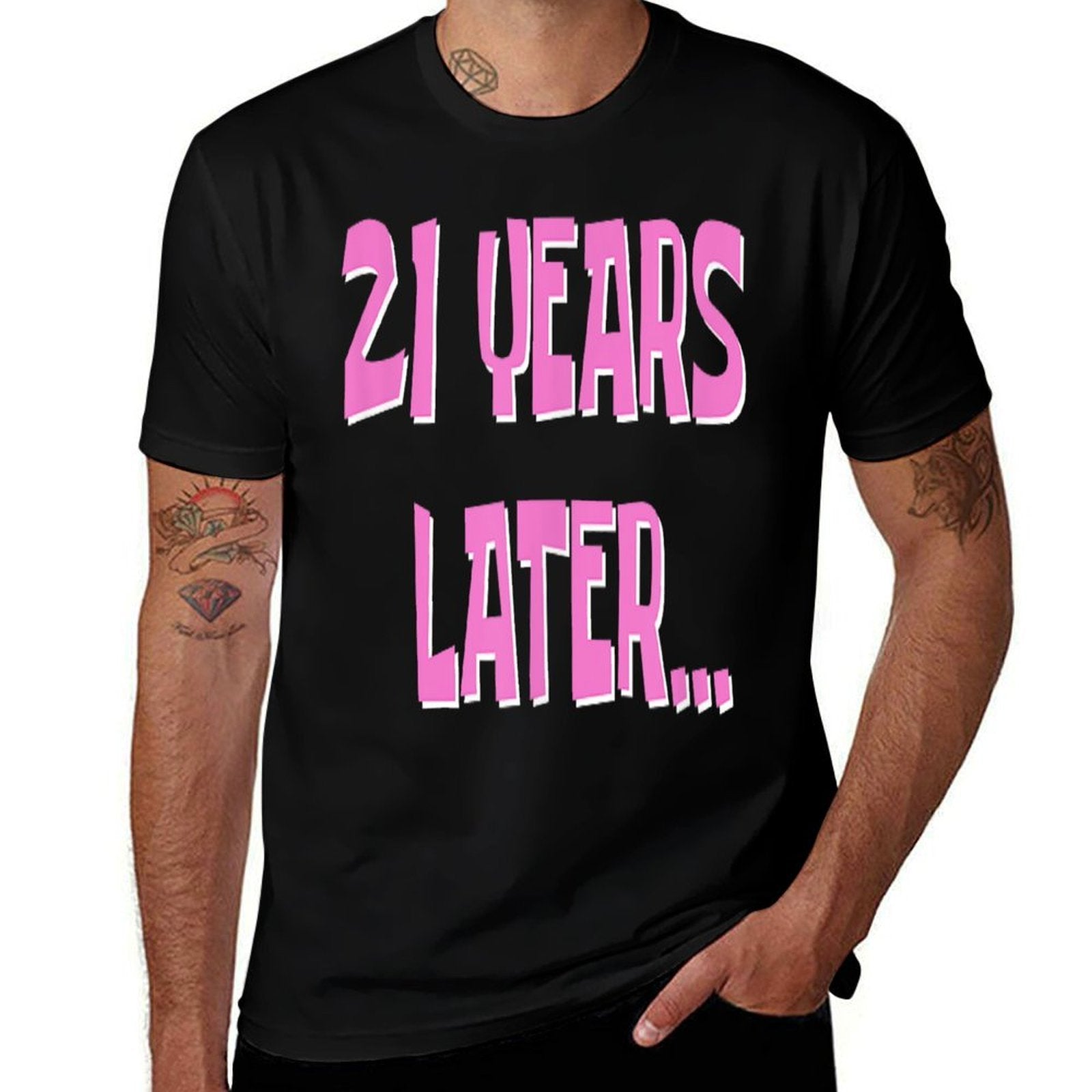 21 Years Later  My 21st Birthday  Cotton T-Shirt