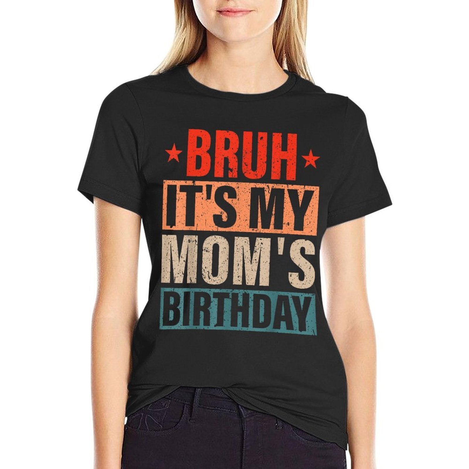 Bruh It's My Mom's Birthday Vintage Birthday Mom  Summer-ready Fabric T-Shirt
