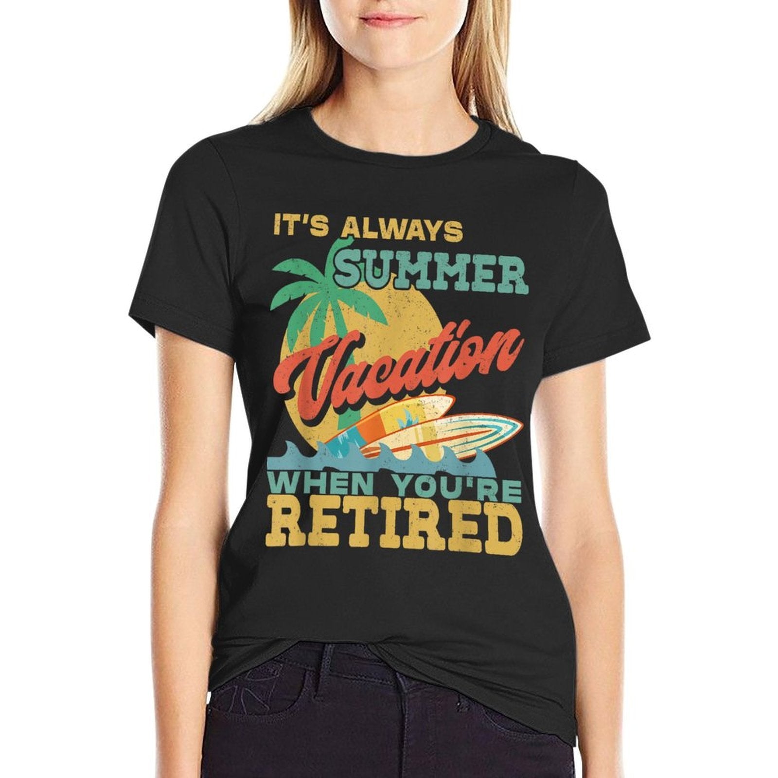 Retirement It&#39;s Always Summer Vacation When You&#39;re Retired  Oversized Silhouette T-Shirt