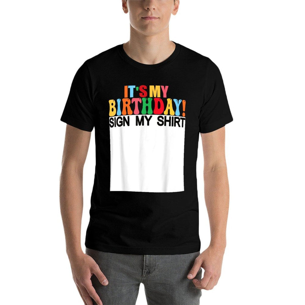 It's My Birthday Sign My Funny Birthday Kids Women  Polyester Blend T-Shirt