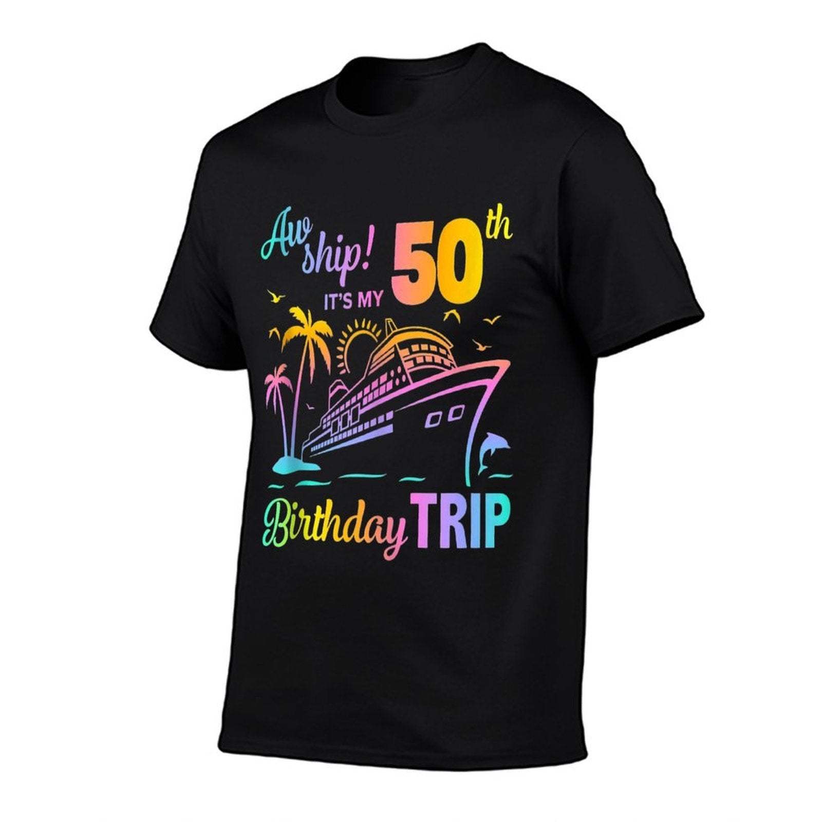 Aw Ship It’s My 50th Birthday Trip  Polyester Blend T-Shirt